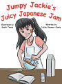 Jumpy Jackie's Juicy Japanese Jam: Books for Early Readers, Making Alliteration Fun!