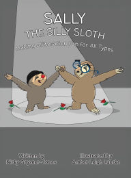 Title: Sally the Silly Sloth: Books for Early Readers, Making Alliteration Fun!, Author: Nicky Gaymer-Jones