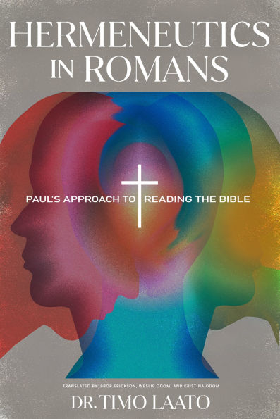 Hermeneutics Romans: Paul's Approach to Reading the Bible