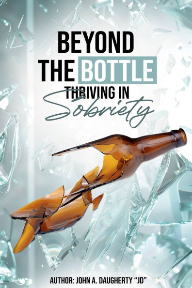 Beyond the Bottle: Thriving Sobriety: