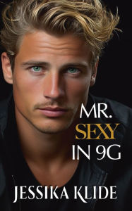 Title: Mr. Sexy in 9G, Author: Jessika Klide
