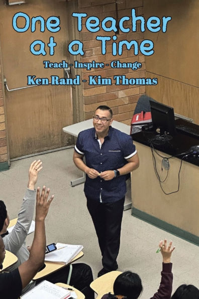 One Teacher at a Time: Teach - Inspire Change