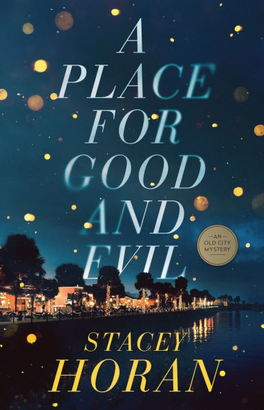 A Place for Good and Evil: An Old City Mystery