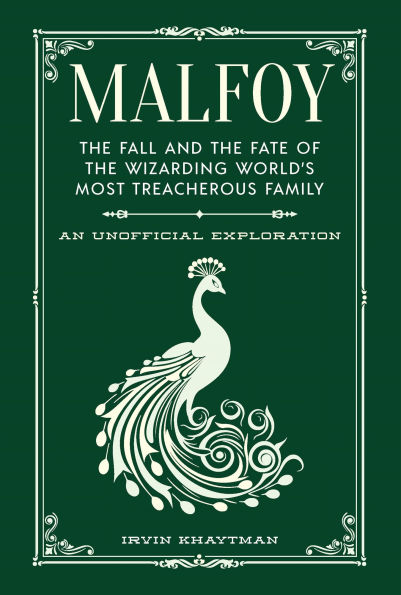 Malfoy: the Fall and Fate of Wizarding World's Most Treacherous Family