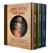 Title: The Official John Wayne Handy Book Library for Men (Boxed Set): Essential life skills and survival techniques for the rugged individualist, Author: James Ellis