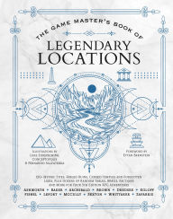 Title: The Game Master's Book of Legendary Locations: 150+ mythic sites, fables ruins, cursed temples and forgotten lairs, plus dozens of random tables, BBEGs, factions, maps and more for your 5th edition RPG adventures, Author: Jeff Ashworth