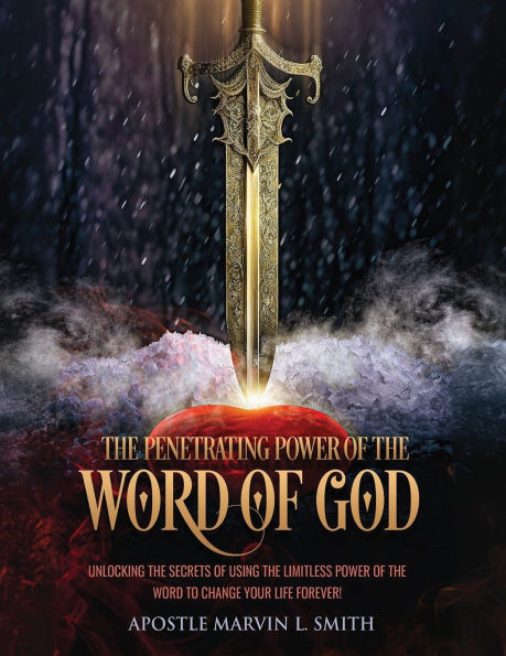 the Penetrating Power of Word GOD: Unlocking Secrets Using Limitless to Change Your Life Forever!