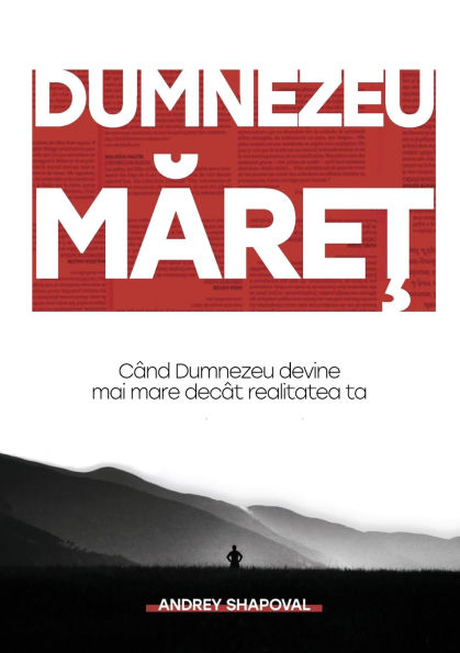 Dumnezeu MĂreȚ: Big God (Romanian edition)