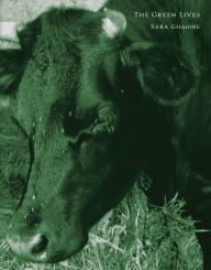 Title: The Green Lives, Author: Sara Gilmore