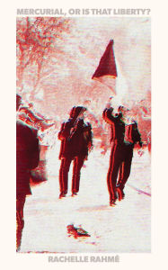 Title: Mercurial, or Is That Liberty, Author: Rachelle Rahmé
