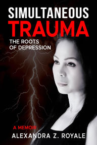 Books to download on ipad 2 SIMULTANEOUS TRAUMA by Alexandra Z Royale (English literature)