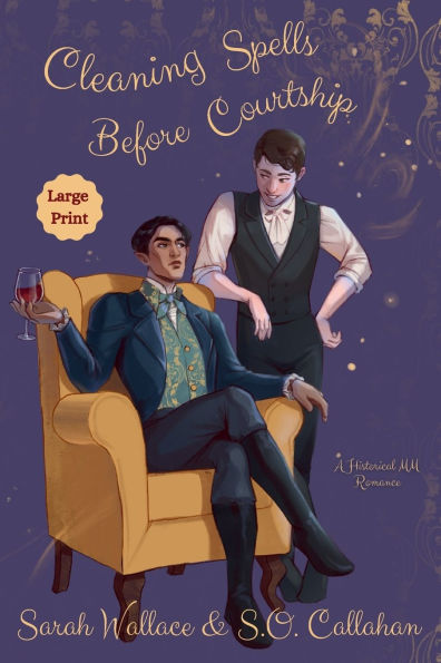 Cleaning Spells Before Courtship: A Historical MM Romance - Large Print