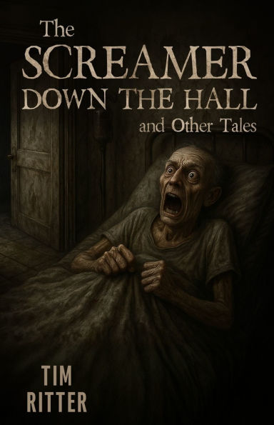 The Screamer Down the Hall: and Other Tales