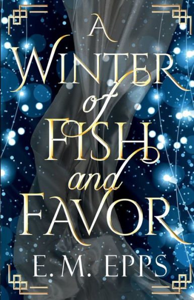A Winter of Fish and Favor