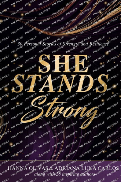 She Stands Strong: 30 Personal Stories of Strength and Resilience