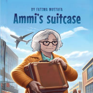 Title: Ammi's Suitcase, Author: Fatima Mustafa