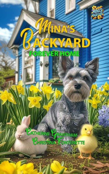 Mina's Backyard - Forever Home