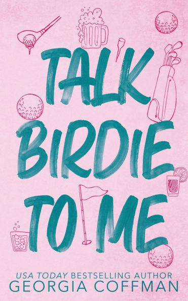 Talk Birdie to Me: A Small Town Golf Romance