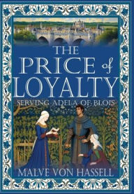 Free mobile ebook download jar The Price of Loyalty: Serving Adela of Blois
