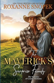 Title: The Maverick's Surprise Family, Author: Roxanne Snopek