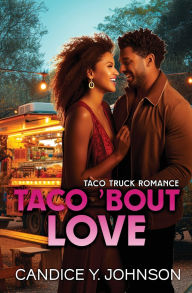 Title: Taco 'Bout Love, Author: Candice Y. Johnson