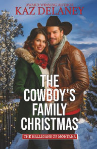 Title: The Cowboy's Family Christmas, Author: Kaz Delaney