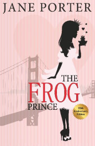 Text book free download The Frog Prince (20th Anniversary Edition) by Jane Porter (English Edition) 9781964703954 DJVU PDB