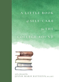 Title: A Little Book of Self-Care for the College-Bound, Author: Emilie Sandoz-Voyer