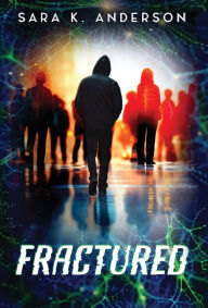 Title: Fractured: Mind Hunters Duology Book 1, Author: Sara K Anderson
