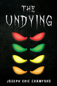 Title: The Undying, Author: Joseph Eric Crawford