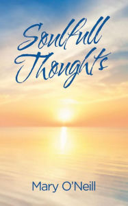 Title: Soulfull Thoughts, Author: Mary O'Neill