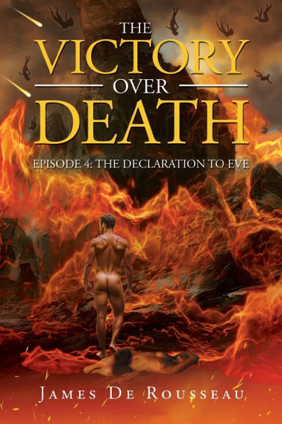 The Victory Over Death: Episode 4: Declaration to Eve