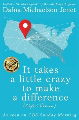 It takes a little crazy to make difference (Dafna's Version)