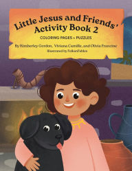 Title: Little Jesus and Friends: Activity Book 2, Author: Kimberley A Gordon