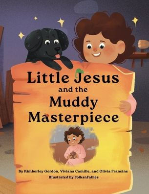 Little Jesus and the Muddy Masterpiece: The Little Jesus Chronicles