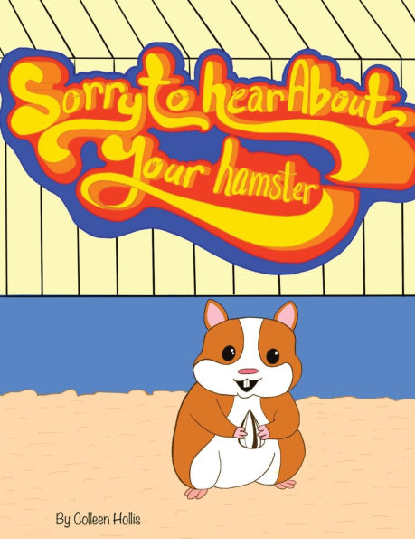 Sorry To Hear About Your Hamster