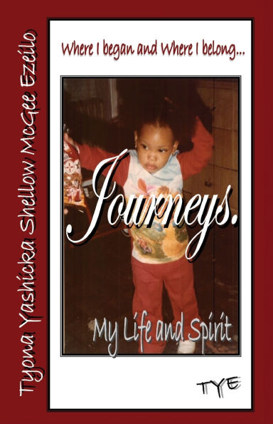 Where I began and belong...Journeys. My Life Spirit