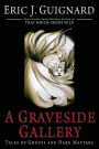 A Graveside Gallery: Tales of Ghosts and Dark Matters