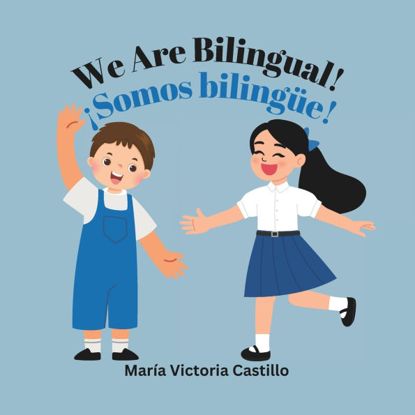 We Are Bilingual! ï¿½Somos bilingï¿½e!