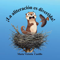 Title: ï¿½La aliteraciï¿½n es divertida!, Author: Marïa Victoria Castillo