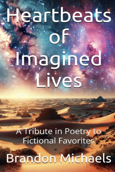 Heartbeats of Imagined Lives: A Tribute in Poetry to Fictional Favorites