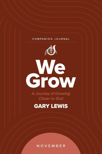 We Grow Companion Journal: A Journey of Drawing Closer to God - November