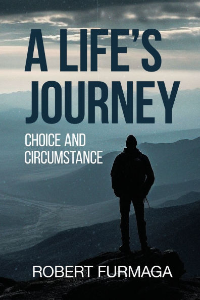 A Life's Journey: Choice and Circumstance