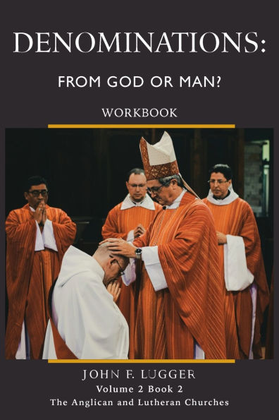 Denominations: From God or Man (Workbook) Volume 2, Book 2