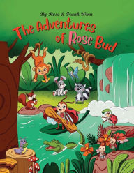 Title: The adventures of Rose Bud, Author: Rose And Frank Winn