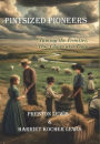 Pintsized Pioneers: Taming the Frontier, One Chore at a Time