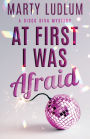 At First I Was Afraid