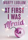 At First I Was Afraid