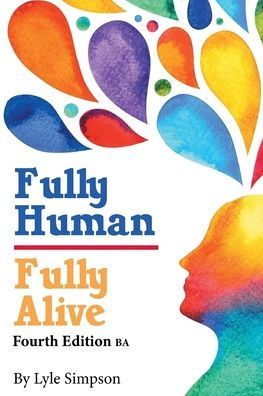 Fully Human/Fully Alive: Fourth Edition BA