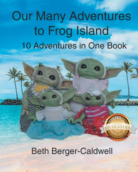 Our Many Adventures to Frog Island: 10 Adventures in One Book (Latest Edition)